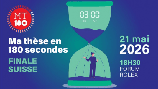       Announce an event     Subscribe  Swiss Final of the Competition Ma thèse en 180 secondes (MT180)