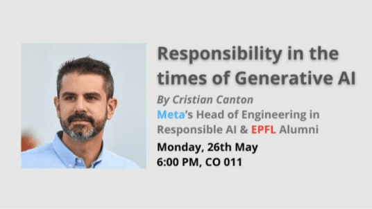 Responsibility in the times of Generative AI by Cristian Canton, Meta’s Head of Engineering in Responsible AI