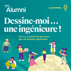 Découvrez « Dessine-moi une ingénieure », le nouveau podcast du Club Femmes EPFL Alumni