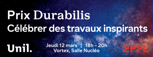 Prix Durabilis: les meilleurs travaux étudiant.es sur la durabilité récompensés par l’Unil et l’EPFL