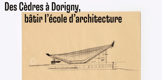 Des Cèdres à Dorigny, bâtir l’école d’architecture