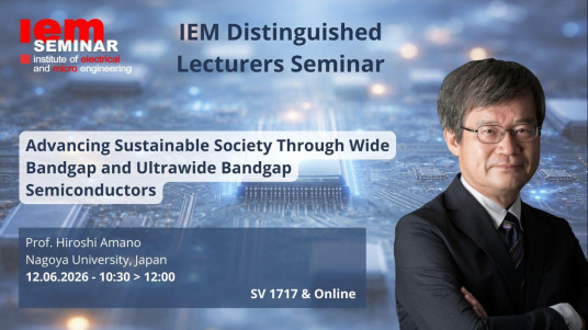 IEM Distinguished Lecturers Seminar: Advancing Sustainable Society Through Wide Bandgap and Ultrawide Bandgap Semiconductors