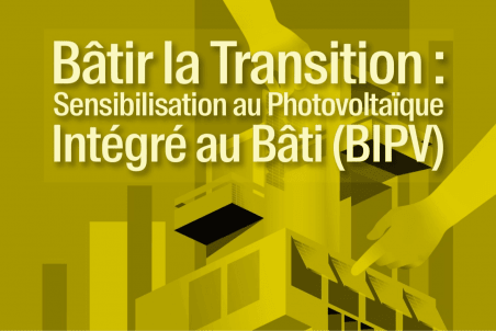Bâtir la transition : Sensibilisation au photovoltaïque intégré au bâti