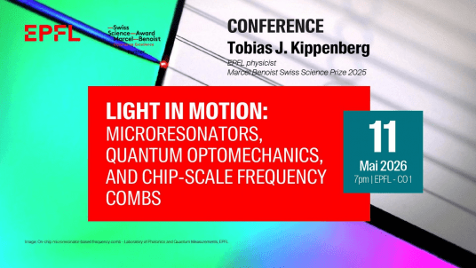 Conference of Tobias J. Kippenberg, Marcel Benoist Prize Laureate