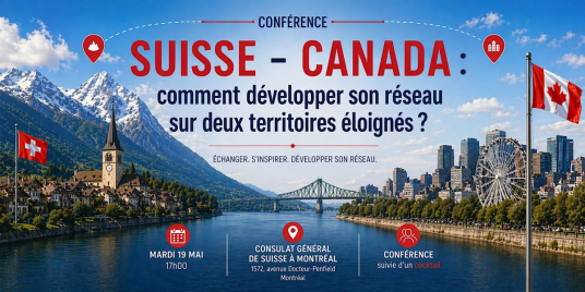 Comment développer son réseau entre le Canada et la Suisse ?